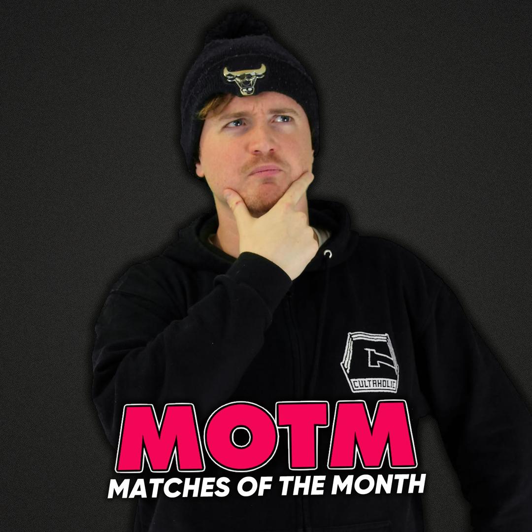 Matches Of The Month