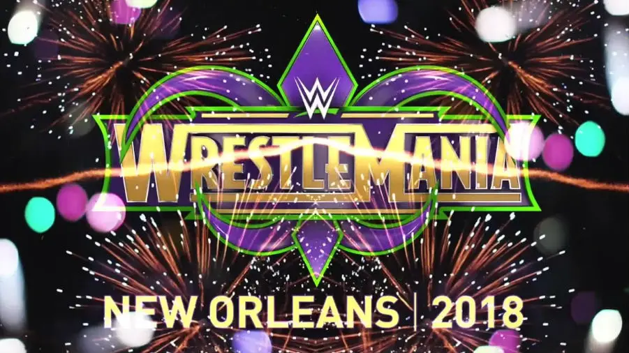 Everything Happening In New Orleans This WWE WrestleMania 34 Week